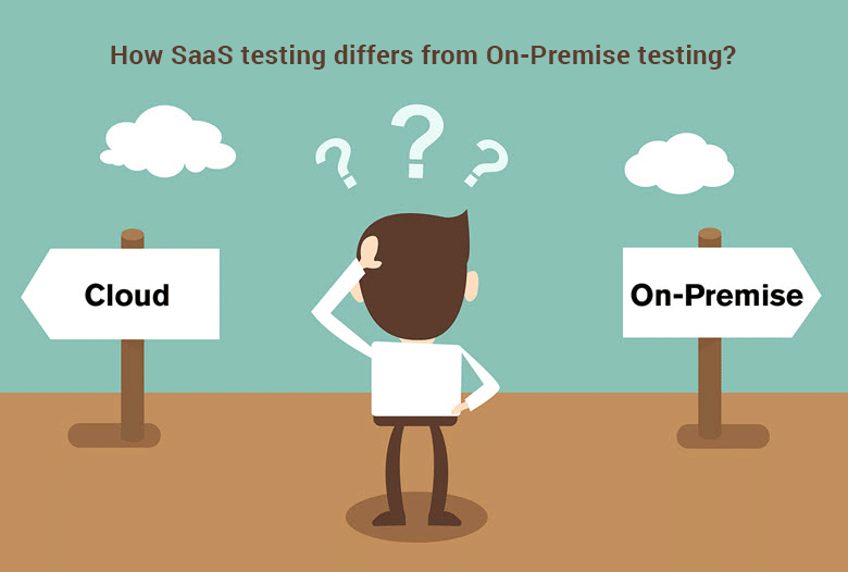 testing-saas-application-on-premise-value-in-the-age-of-the-cloud